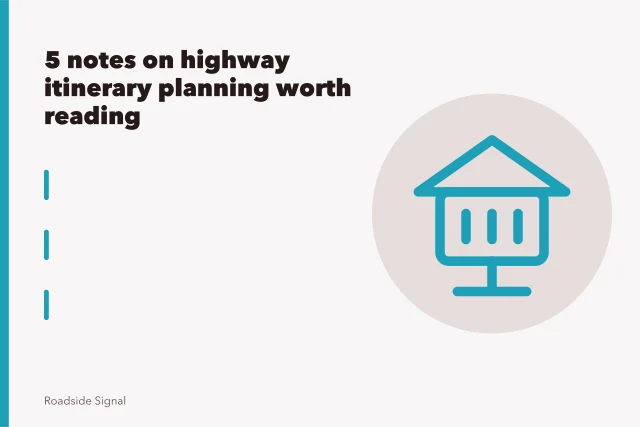 Green highway sign beside a winding scenic mountain road. 5 notes on highway itinerary planning worth reading