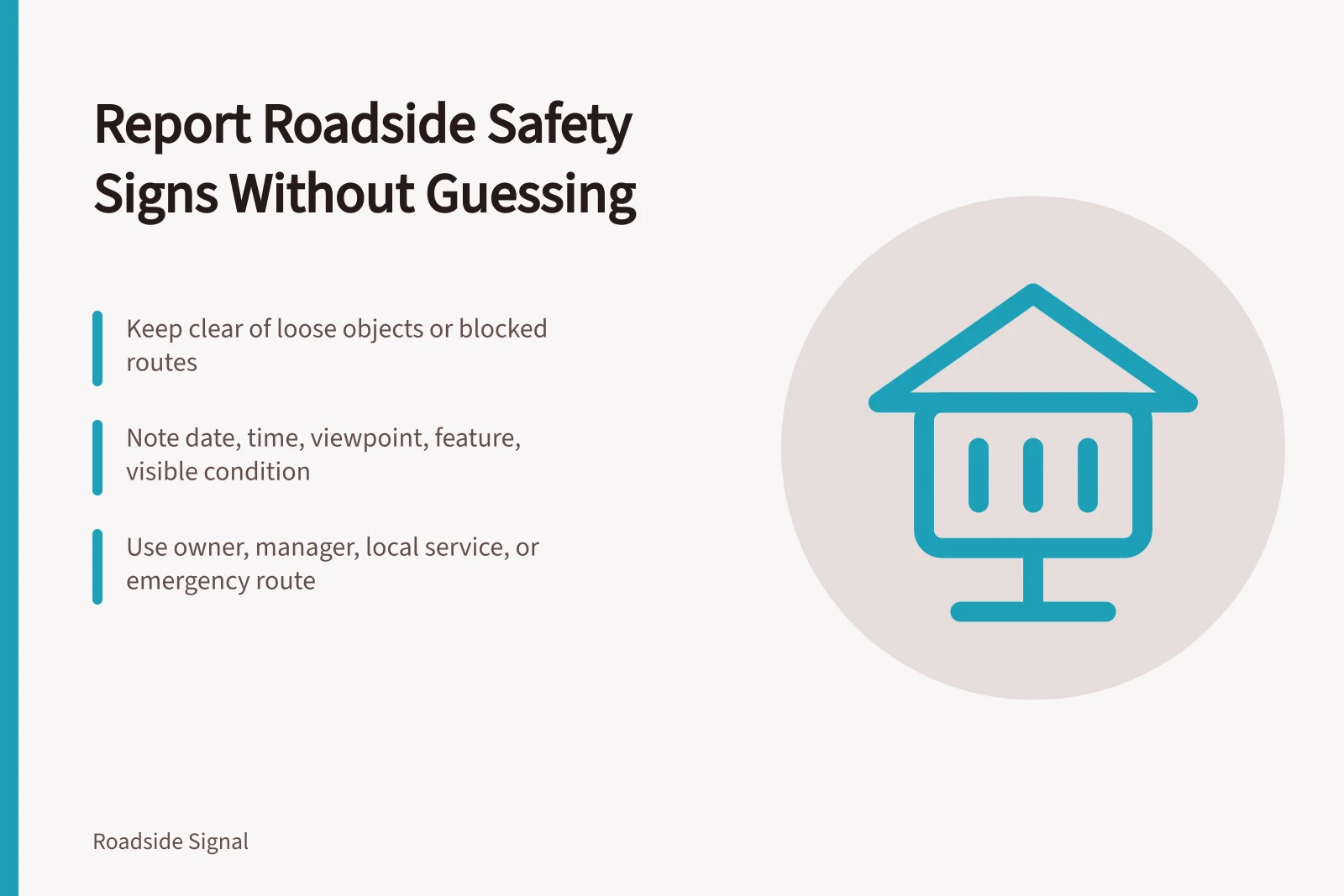 Neutral roadside safety sign reporting with distance and responsible routes. How to report roadside architecture safety warning signs without guessing