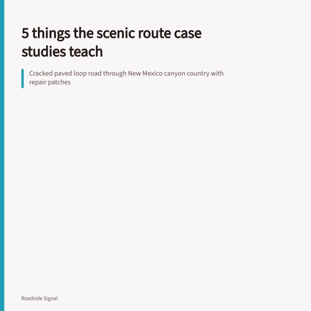 Cracked paved loop road through New Mexico canyon country with repair patches. 5 things the scenic route case studies teach