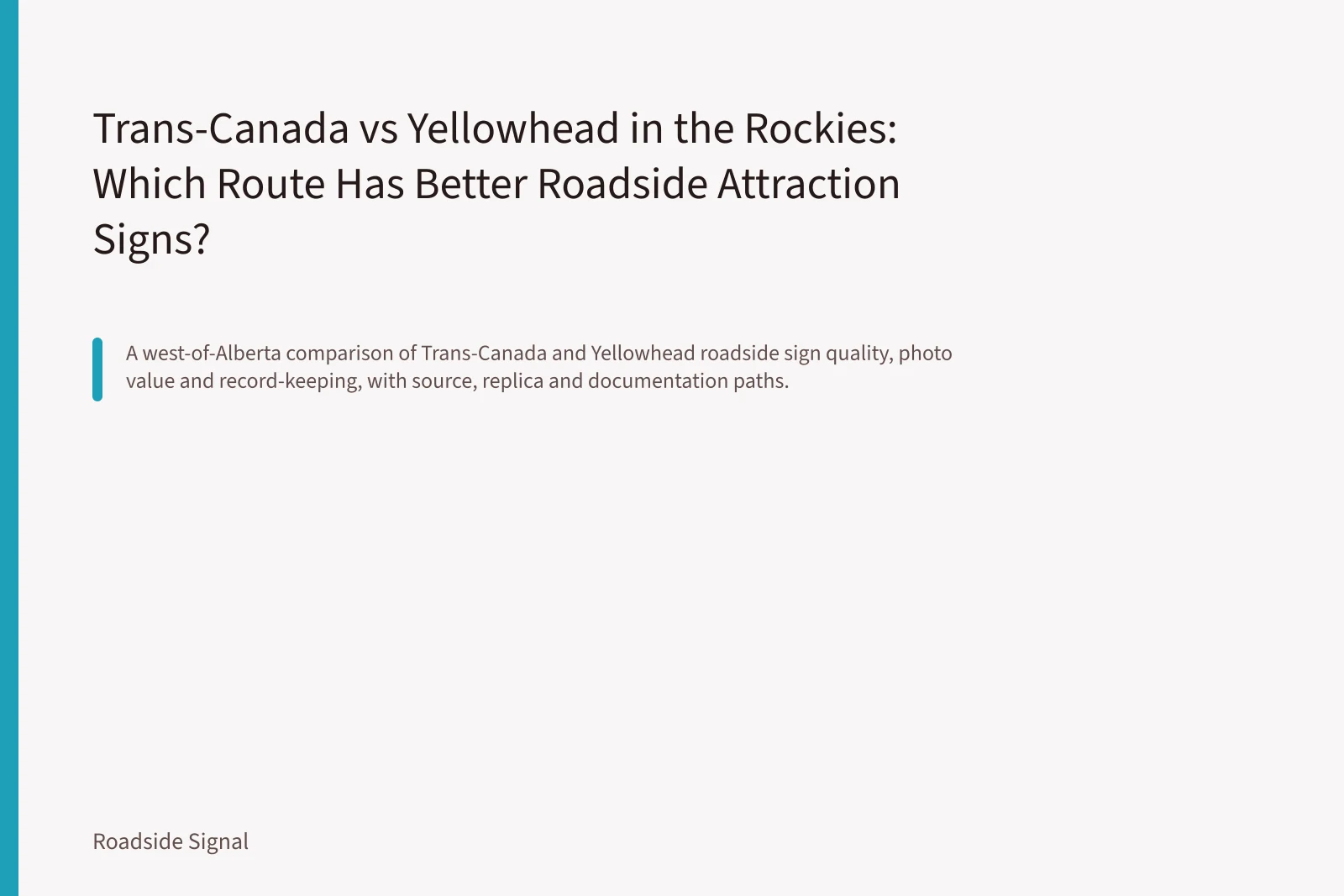 Trans-Canada vs Yellowhead in the Rockies: Which Route Has Better Roadside Attraction Signs?. Trans-Canada vs Yellowhead in the Rockies: Which Route Has Better Roadside Attraction Signs?