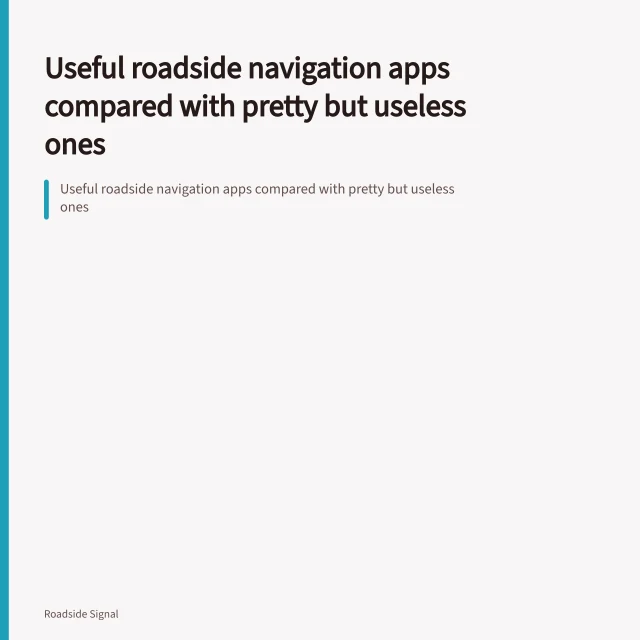 Useful roadside navigation apps compared with pretty but useless ones. Useful roadside navigation apps compared with pretty but useless ones
